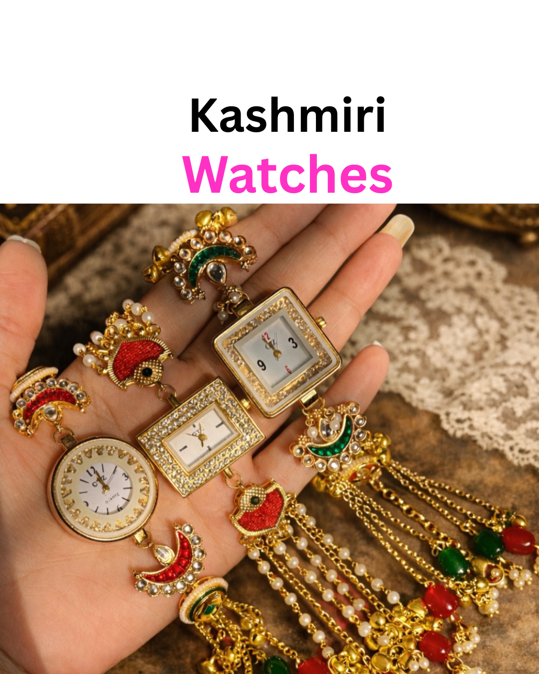 Kashmiri Watches